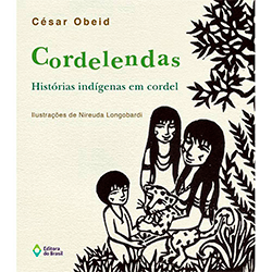 Cordelendas – Histórias Indígenas em Cordel